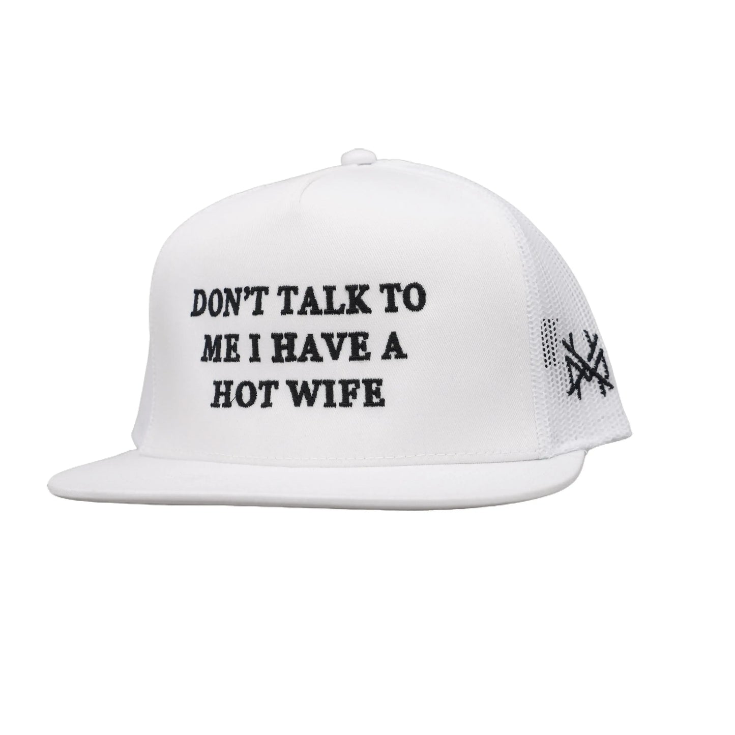 Don'T Talk to Me I Have a Hot Wife Premium Trucker Snapback Hat