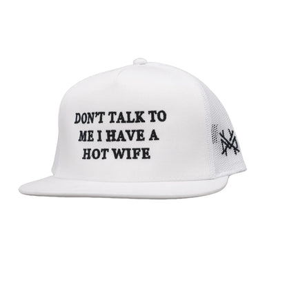 Don'T Talk to Me I Have a Hot Wife Premium Trucker Snapback Hat