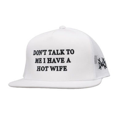 Don'T Talk to Me I Have a Hot Wife Premium Trucker Snapback Hat