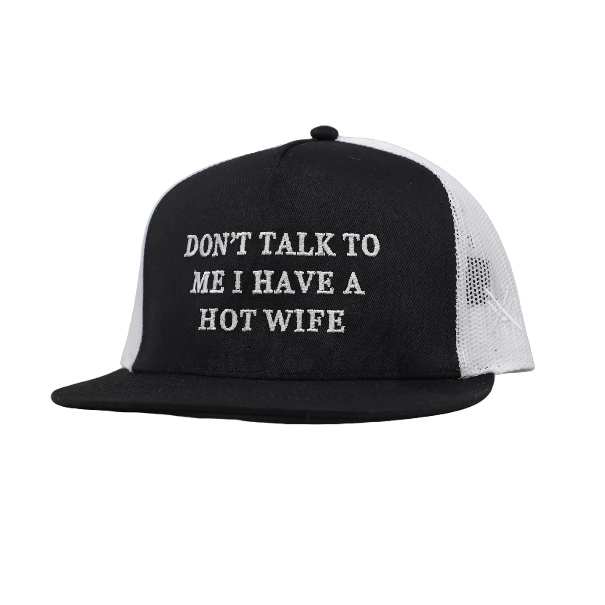 Don'T Talk to Me I Have a Hot Wife Premium Trucker Snapback Hat